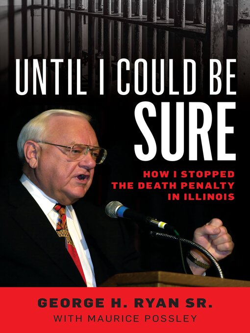 Title details for Until I Could Be Sure by George H. Ryan Sr. - Available